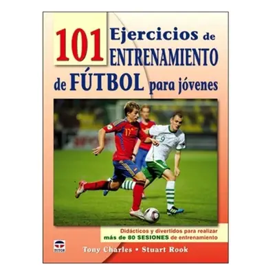 Tutor 101 ejercicios entrenamiento de futbol para jovenes libros