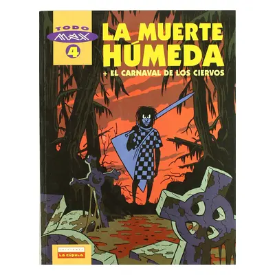 Muerte Humeda, La - El Carnaval De Los Ciervos (Todo Max)